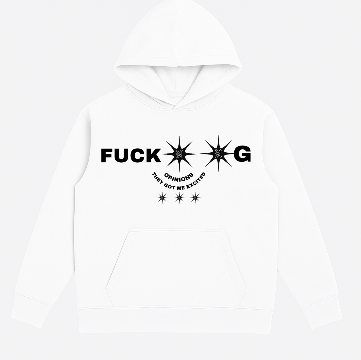 FUCK**G OPINION$ HOODIE